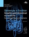Sleisenger e Fordtran - Malattie gastrointestinali ed epatiche - Mark Feldman ; Lawrence S. Friedman ; Lawrence J. Brandt - 9788821444050