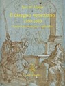Il Disegno Veneziano 1580-1650: Ricostruzioni Storico-Artistiche (Drawing in Venice 1580-1650) - Bert Meijer - 9788822265036