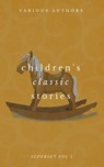 Children's Classic Stories Superset Vol. 1 - Lewis Carroll ; Edith Nesbit ; Charles Dickens ; Grimms Brothers - 9788822885692