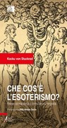 Che cos'è l'esoterismo? Breve storia della conoscenza segreta - Kocku von Stuckrad - 9788825040920