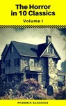 The Horror in 10 Classics vol1 (Phoenix Classics) : The King in Yellow, The Lost Stradivarius, The Yellow Wallpaper, The Legend of Sleepy Hollow, The Turn of the Screw, Carmilla, The Raven, Frankenste - Robert William Chambers ; John Meade Falkner ; Charlotte Perkins Gilman ; Henry James ; Joseph Sheridan Le Fanu ; Edgar Allan Poe ; Mary Shelley ; Robert Louis Stevenson ; Bram Stoker - 9788826453293