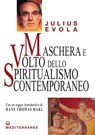 Maschera e Volto dello Spiritualismo Contemporaneo - Julius Evola ; Hans Thomas Hakl - 9788827223277
