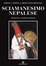 Sciamanesimo nepalese - Evelyn C. Rysdyk ; Bhola Nath Banstola ; Sandra Ingerman - 9788827230220
