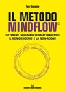 Il metodo Mindflow© - Tom Moegele ; Bernhard Keller - 9788827232170