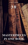 30 Masterpieces in One Book (A to Z Classics) - David Herbert Lawrence ; Mary Shelley ; Marcel Proust ; Gaston Leroux ; William Makepeace Thackeray ; Jonathan Swift ; Lev Nikolayevich Tolstoy ; Lucy Maud Montgomery ; Virginia Woolf ; Robert Louis Stevenson ; Jane Austen (author) ; Mark Twain ; Jules Ve - 9788827553893