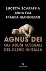 Agnus Dei - Lucetta Scaraffia ; Anna Foa ; Franca Giansoldati - 9788828210382