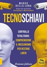 Tecnoschiavi - Marco Della Luna - 9788828500537