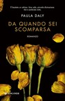 Da quando sei scomparsa - Paula Daly - 9788830441187