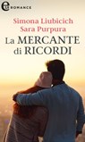 La mercante di ricordi (eLit) - Simona Liubicich ; Sara Purpura - 9788830519947