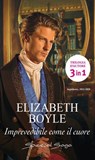 Imprevedibile come il cuore - Elizabeth Boyle - 9788830555211