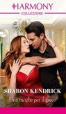 Una moglie per il greco - Sharon Kendrick - 9788830555402