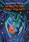 La notte dei cervi volanti - Giuseppe Festa - 9788831019200