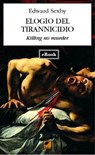 Elogio del tirannicidio - Edward Sexby - 9788831384667