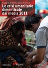 Le crisi umanitarie dimenticate dai media 2011 - Zeno Bisoffi ; Carlo Filippini ; Mario Morcellini ; Daniela Minerva ; Olivier Nyirubugara ; Giovanni Porzio ; Domenico Quirico ; Pietro Veronese ; Caterina Visco ; Fabrice Weissman ; San'yūtei Enchō - 9788831733687