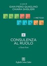 6. Consulenza al ruolo - Gian Piero Quaglino ; Chiara Ghislieri - 9788832859195