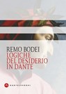 Logiche del desiderio in Dante - Remo Bodei - 9788832906806