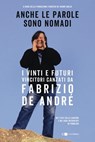 Anche le parole sono nomadi - Fondazione Fabrizio De André Onlus - 9788832961508
