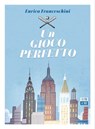 Un gioco perfetto - Enrico Franceschini - 9788832972108