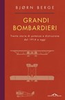 Grandi bombardieri - Bjorn Berge - 9788833314143