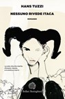 Nessuno rivede Itaca - Hans Tuzzi - 9788833934358