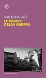 Le parole della guerra - Valentina Pazé - 9788833946443