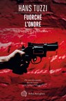 Fuorché l'onore - Hans Tuzzi - 9788833973883