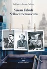 Nella camera oscura - Susan Faludi - 9788834600337