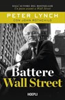 Battere Wall Street - Peter Lynch ; John Rothchild - 9788836017478