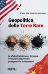 Geopolitica delle Terre Rare - Paolo Gila ; Maurizio Mazziero - 9788836021727