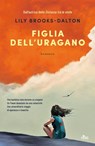 Figlia dell'uragano - Lily Brooks-Dalton - 9788842935599