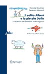 Il solito Albert e la piccola Dolly - Daniele Gouthier ; Federica Manzoli - 9788847007666