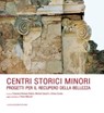 Centri storici minori - Giovanni Cangi ; Lelio Oriano Di Zio ; Francesca Geremia ; Francesco Giovanetti ; Paolo Marconi ; Elisabetta Pallottino ; Francesca Romana Stabile ; Michele Zampilli - 9788849290943