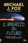 Il ragazzo del futuro - Michael J. Fox ; Nelle Fortenberry - 9788850274680