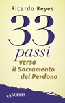 33 passi verso il Sacramento del Perdono - Ricardo Reyes Castillo - 9788851416973