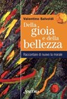 Della gioia e della bellezza - Valentino Salvoldi - 9788851418960