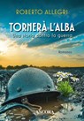 Tornerà l'alba - Roberto Allegri - 9788851431785