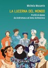 La lucerna del mondo - Michela Musante - 9788851431815