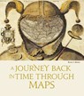 A Journey Back in Time Through Maps - Kevin J. Brown - 9788854413207