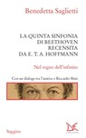 La quinta sinfonia di Beethoven recensita da E.T.A. Hoffmann - Benedetta Saglietti ; Riccardo Muti - 9788855220903