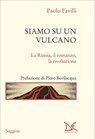 Siamo su un vulcano - Paolo Favilli ; Piero Bevilacqua - 9788855229012