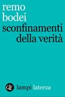 Sconfinamenti della verità - Remo Bodei - 9788858122976