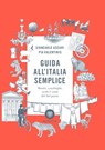 Guida all'Italia semplice - Giancarlo Ascari ; Pia Valentinis - 9788858799086