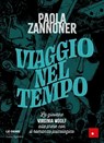 Viaggio nel tempo - Paola Zannoner ; Guido Sgardoli - 9788859048060