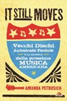 It still moves - Amanda Petrusich - 9788862316217
