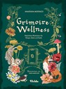 Grimoire Wellness - Anastasia Mostacci - 9788863127744