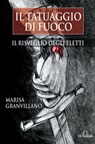 Il tatuaggio di fuoco - Il risveglio degli eletti - Marisa Granvillano - 9788864055909