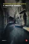 Il bravo di Venezia - Matthew Gregory Lewis - 9788865594100