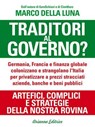 Traditori al Governo? - Marco Della Luna - 9788865880876
