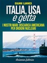 Italia, Usa e getta - Gianni Lannes - 9788865880982