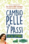 Cambio Pelle in 7 Passi - Lucia Cuffaro - 9788865881729